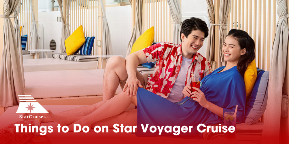 Star Voyager Cruise Activities & Entertainment Guide 2025: Top Things to Do Onboard